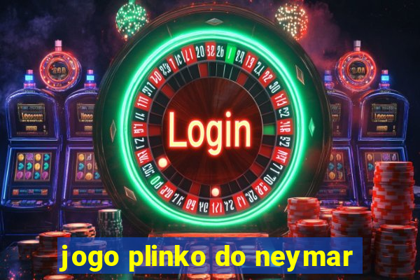 jogo plinko do neymar